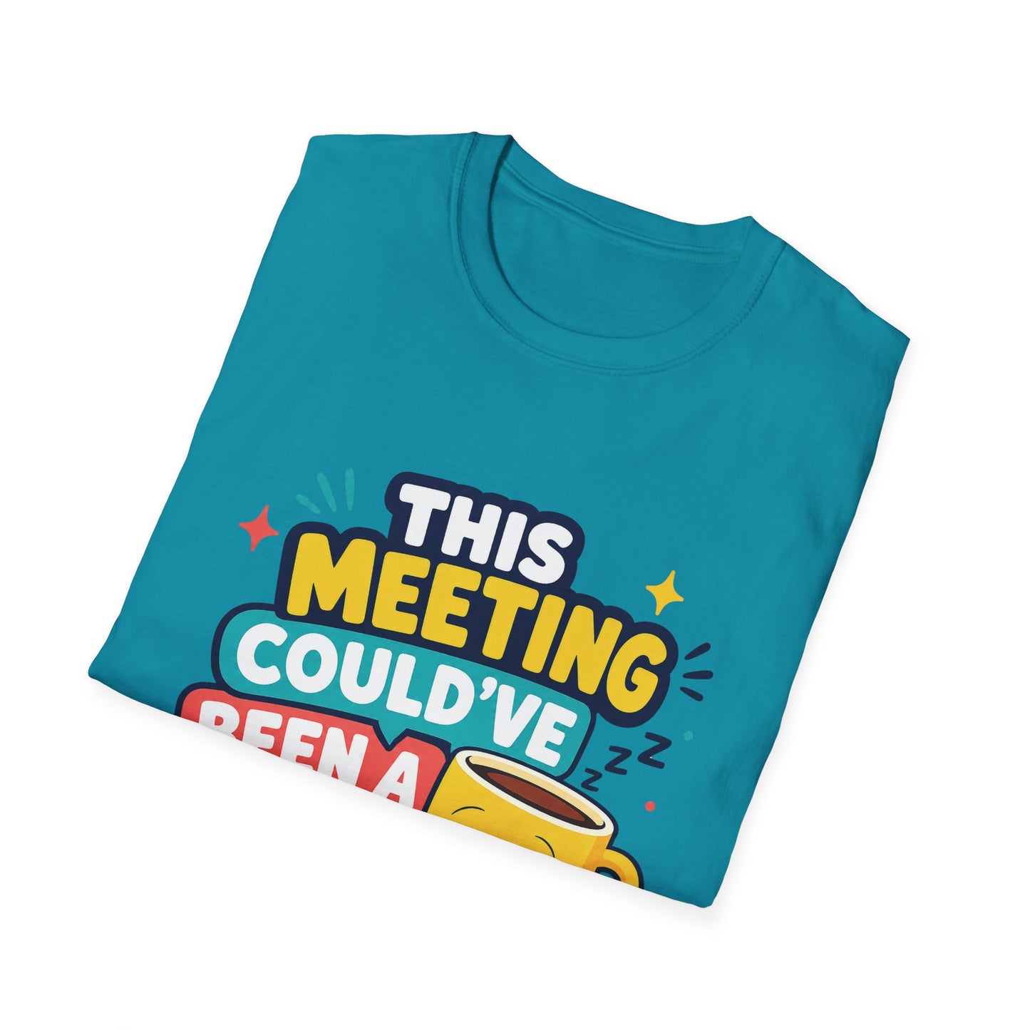 This Meeting Could've Been A Nap T-Shirt | Funny Coffee Cartoon Tee