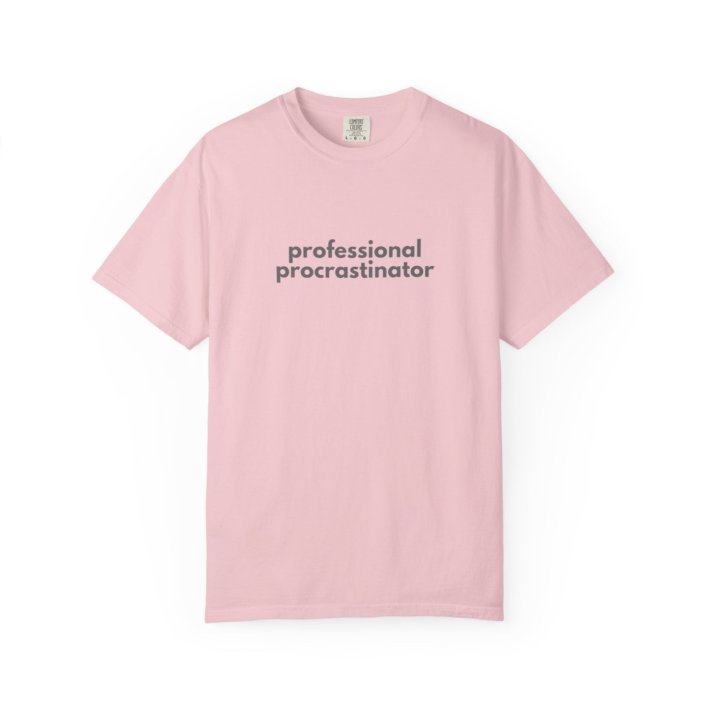Professional Procrastinator T-shirt | Funny Procrastination Quote