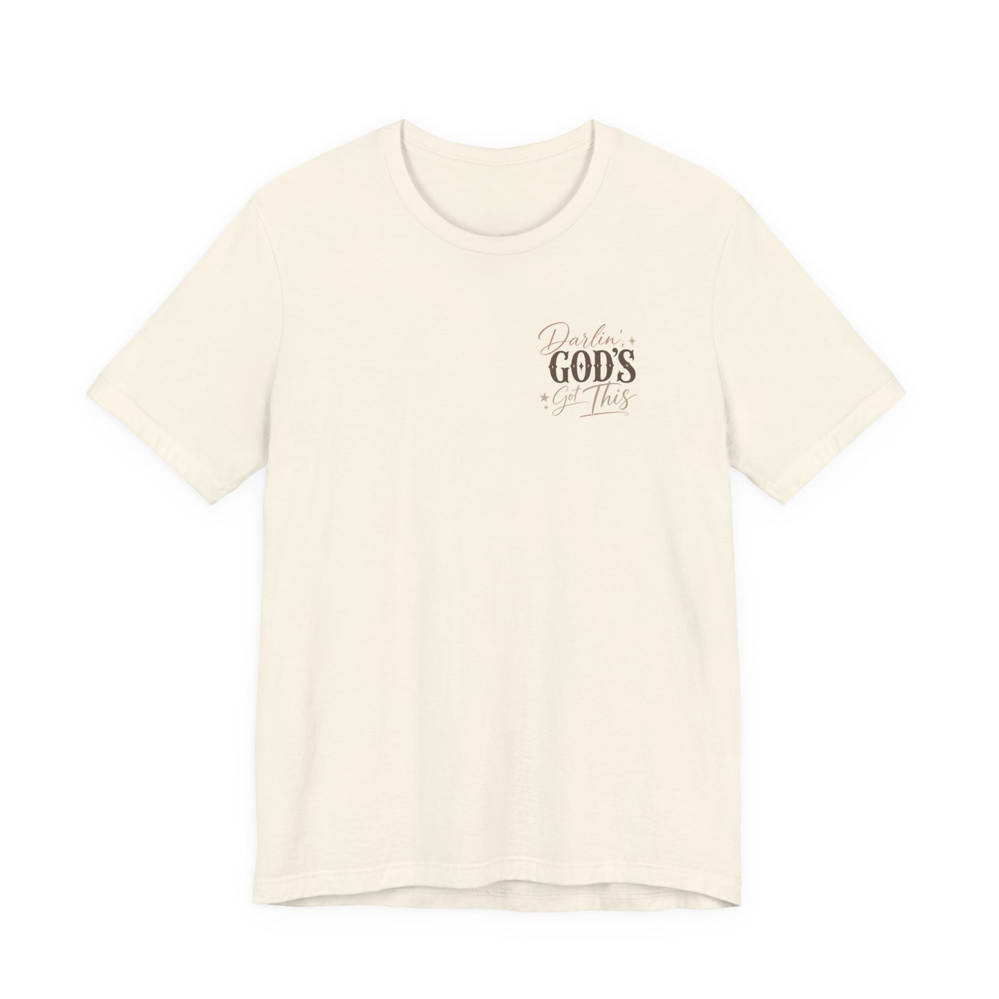 Darlin' God's Got This T-Shirt | Inspirational Faith Christian Tee