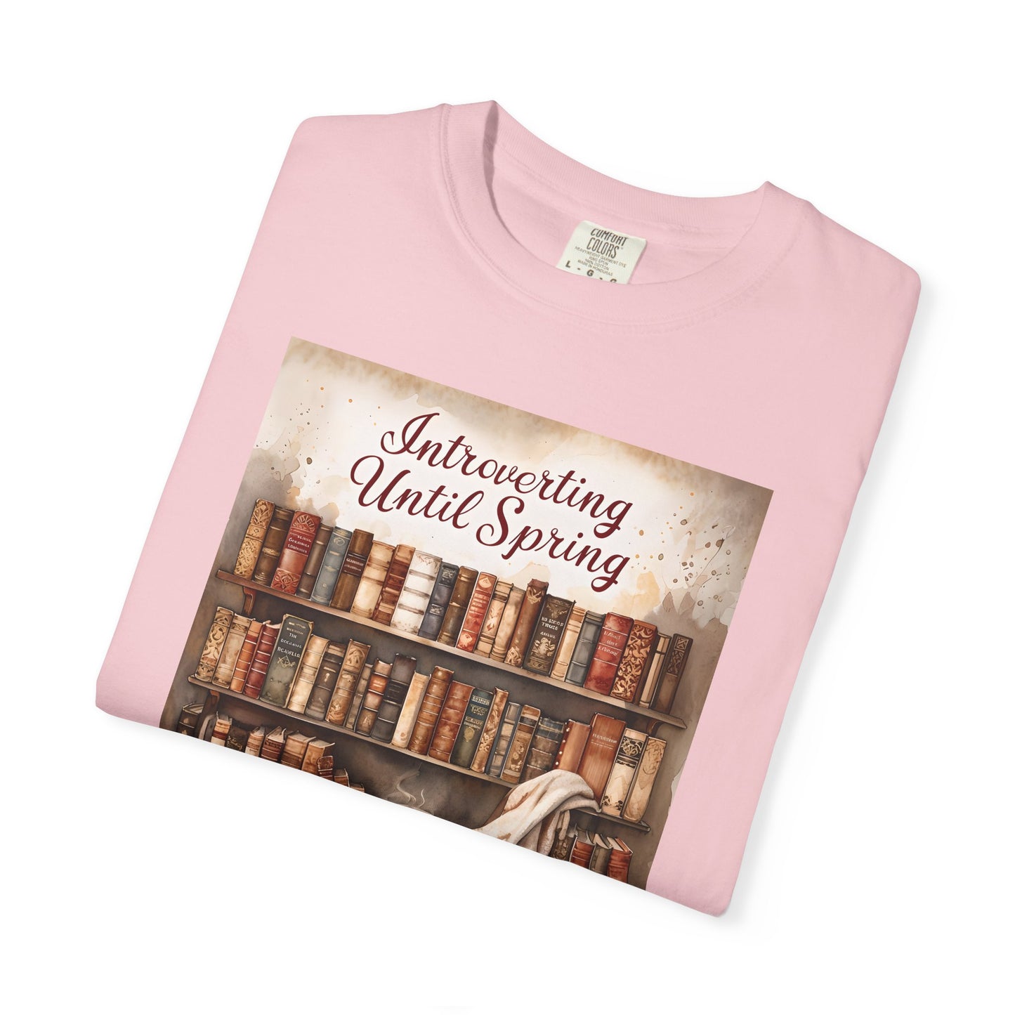 Introverting Until Spring T-Shirt, Cozy Literary Tee, Perfect Gift for Book Lovers, Spring Vibes Shirt, Relaxed Fit Fashion
