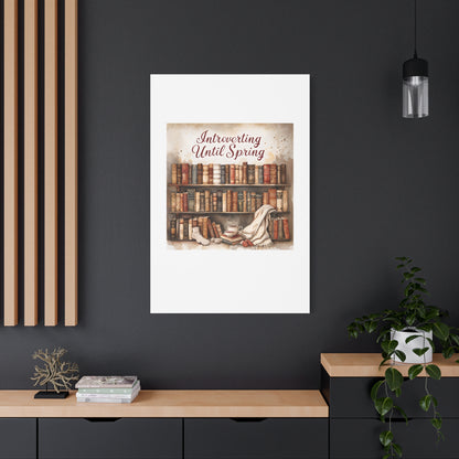 Cozy Wall Art, Introverting Until Spring Quote, Home Decor, Book Lover Gift, Spring Decor, Library Aesthetic