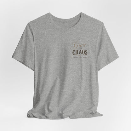 Grace in Chaos Tee | Inspirational scripture typography shirt