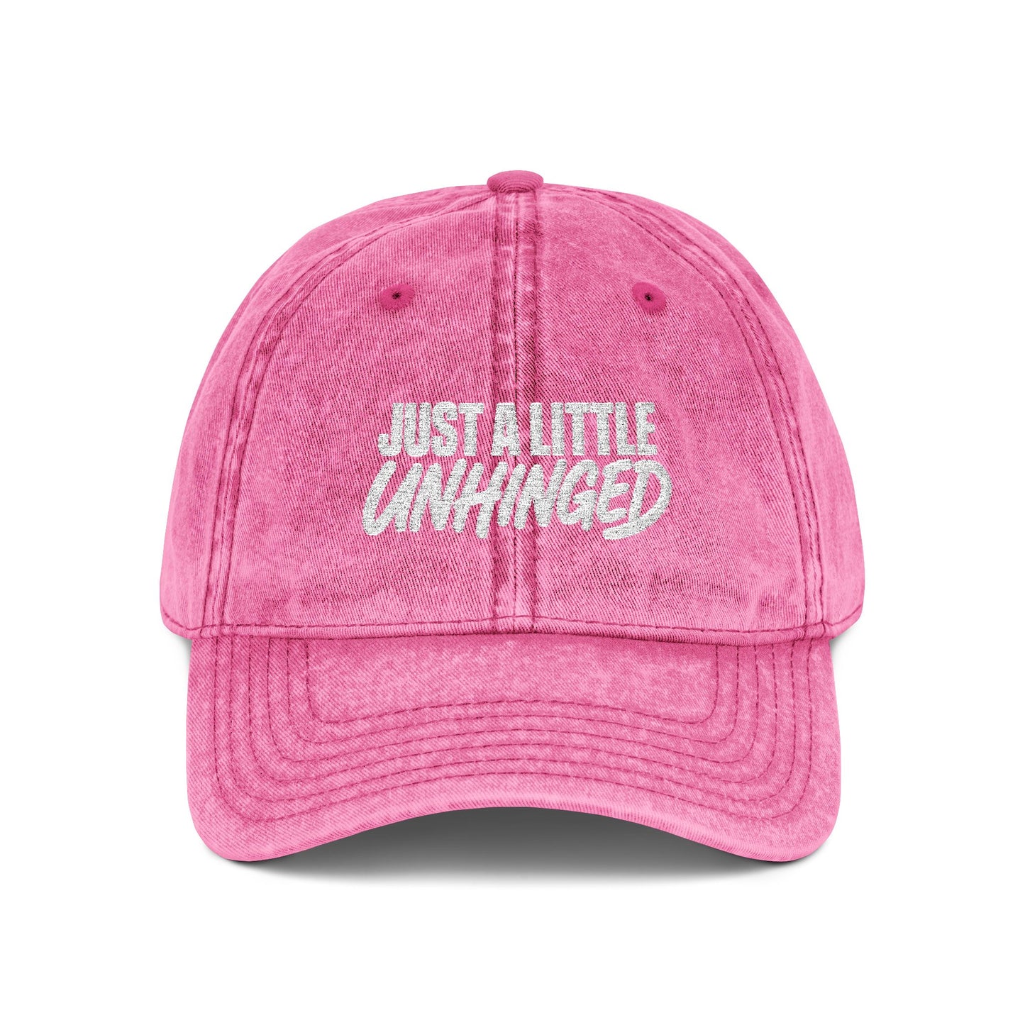 Just A Little Unhinged Cap | Embroidered Vintage Dad Hat