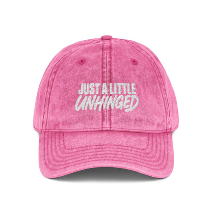 Just A Little Unhinged Cap | Embroidered Vintage Dad Hat