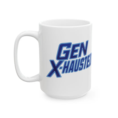 Gen X-Hausted Ceramic Mug, Personalized Funny Coffee Cup for Generation X, Birthday Gift, Office Humor, Sarcastic Quote, Work from Home Mug