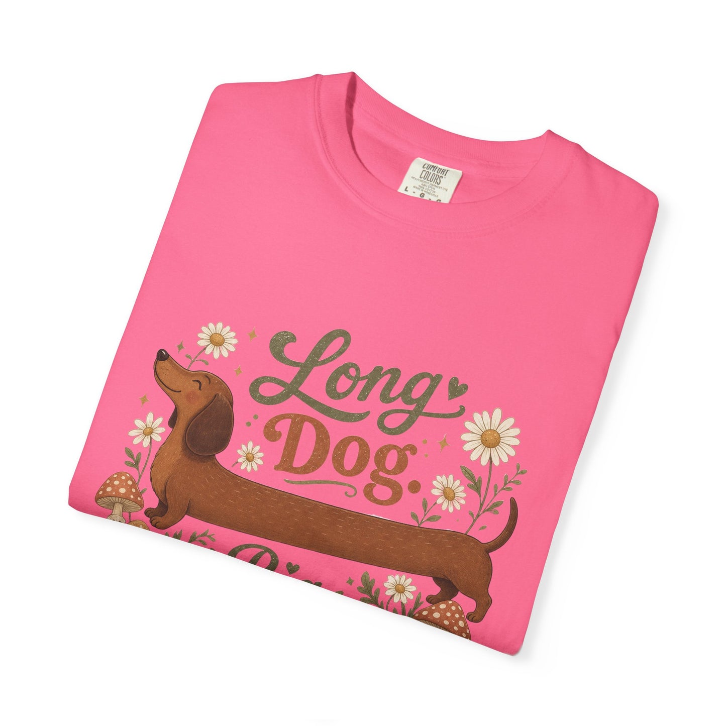 Long Dog Big Personality Dachshund T-shirt | Cute Sausage Dog Floral Design
