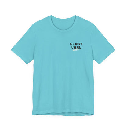 We Don't Care Darlin graphic tee | Funny slogan shirt, vintage text