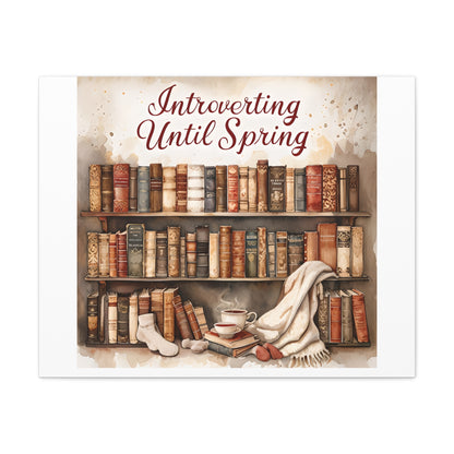 Cozy Wall Art, Introverting Until Spring Quote, Home Decor, Book Lover Gift, Spring Decor, Library Aesthetic