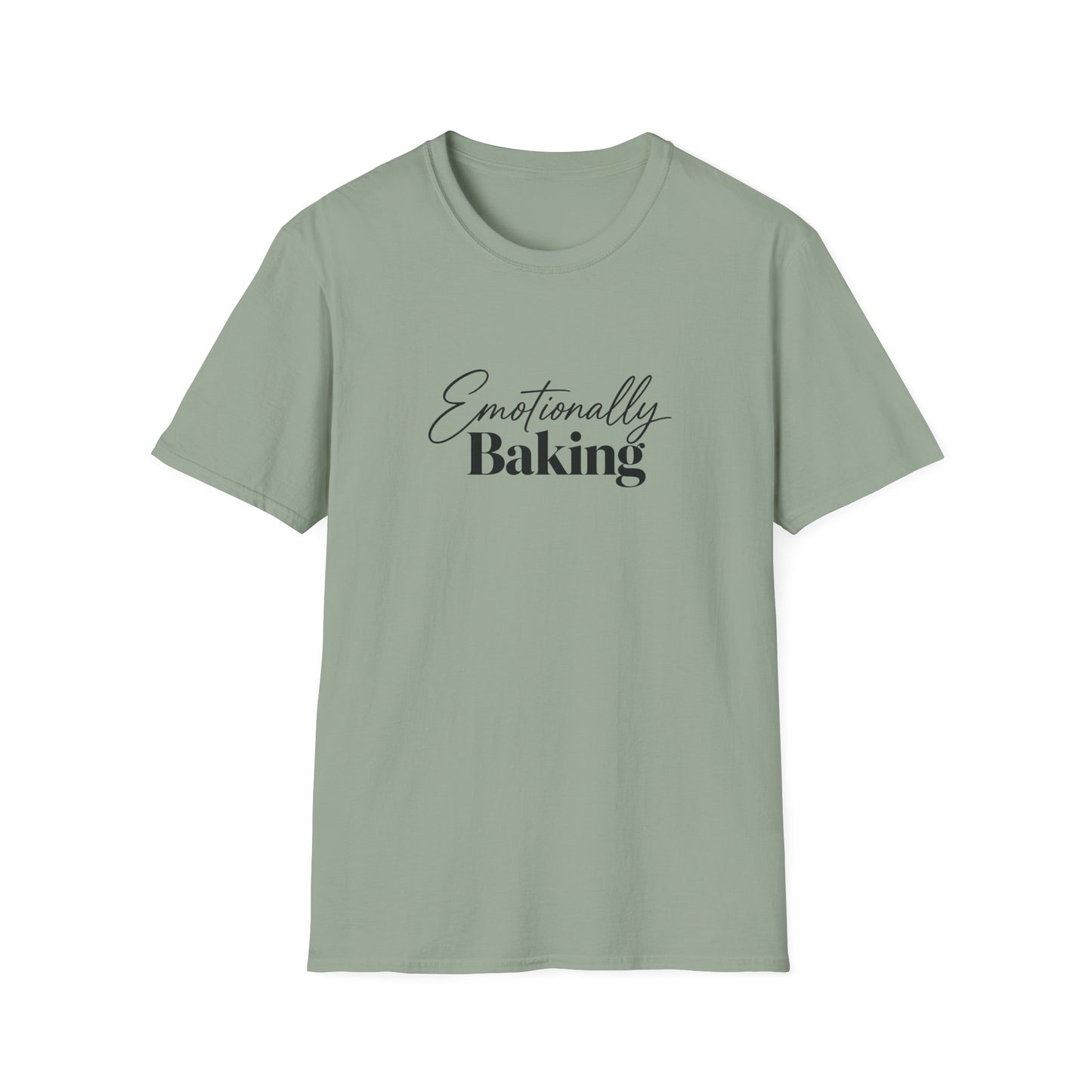 Emotionally Baking T-Shirt | Baking Quote Tee, Pastry Lover Shirt