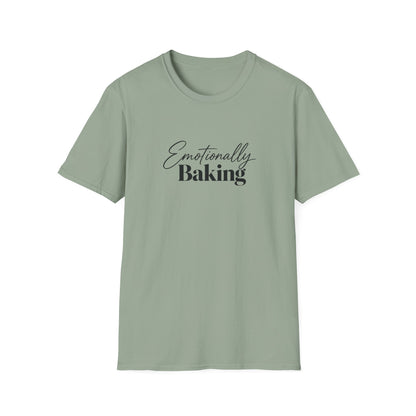 Emotionally Baking T-Shirt | Baking Quote Tee, Pastry Lover Shirt