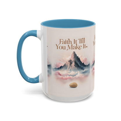 Faith It Till You Make It Coffee Mug, Motivational Drinkware, Inspirational Gift, Morning Coffee Cup, Self-Help Mug
