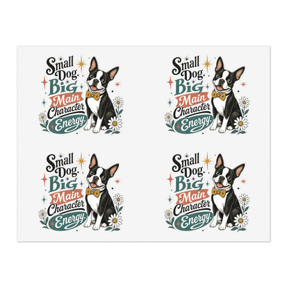 Small Dog Big Main Character Energy Sticker Sheet | Boston Terrier Sticker Set