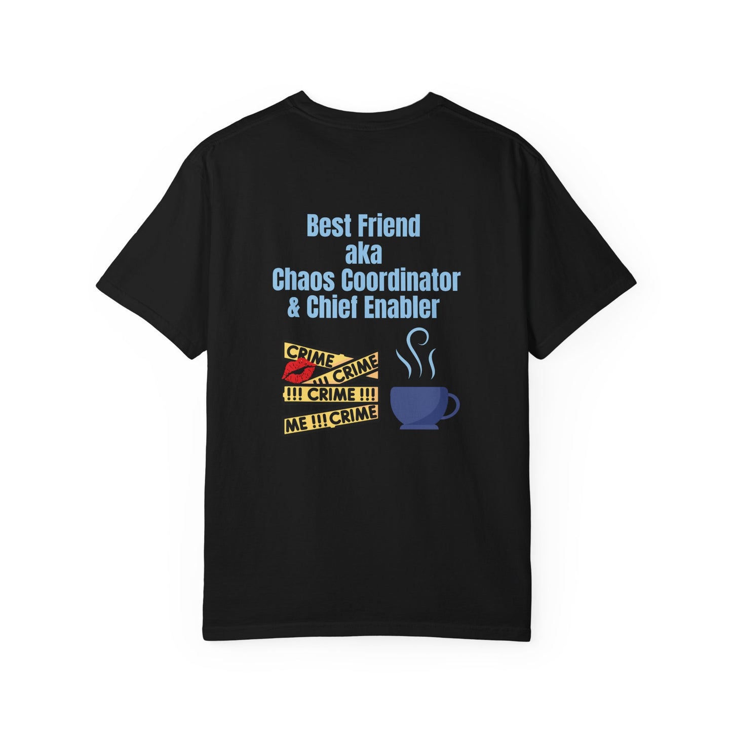 Best Friend Chaos Coordinator T-Shirt, Unisex Tee, Gift for Besties, Fun Friendship Shirt, Birthday Present, Casual Wear