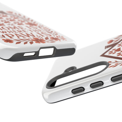 Cute Pet Phone Case, Home is Where the Paw Is, Animal Lover Gift, Phone Cover for Dog or Cat Owners