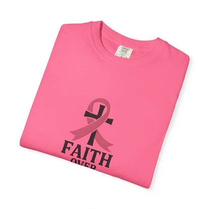 Faith Over Fear T-shirt, Unisex Inspirational Tee, Garment-Dyed Comfort, Cancer Awareness, Everyday Casual Wear, Gift for Loved Ones