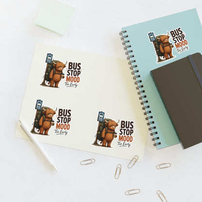 Bus Stop Mood Too Early Sticker Sheet | Highland Cow Sticker, Travel Coffee Decal