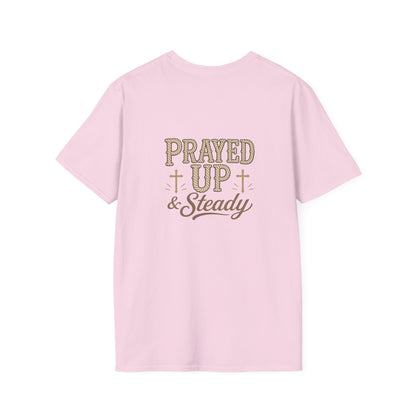 Prayed Up & Steady T-Shirt | Faith Scripture Cross Christian Tee