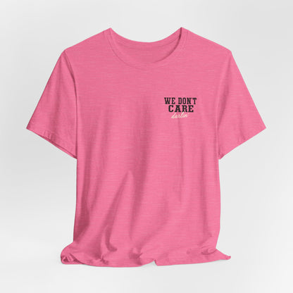 We Don't Care Darlin graphic tee | Funny slogan shirt, vintage text