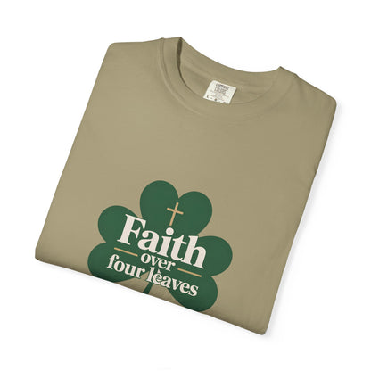 Faith Over Four Leaves T-shirt | Shamrock Christian Inspiration