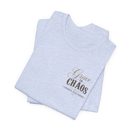 Grace in Chaos Tee | Inspirational scripture typography shirt