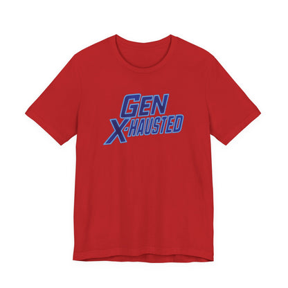 Gen X-Hausted Unisex Tee - Retro Humor Tee, Gift for Gen X, Casual Wear, Trendy Graphic Shirt, Unique Meme Apparel