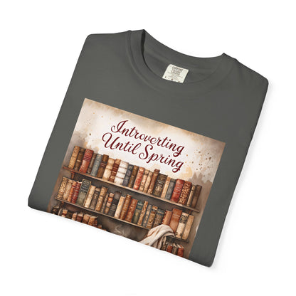 Introverting Until Spring T-Shirt, Cozy Literary Tee, Perfect Gift for Book Lovers, Spring Vibes Shirt, Relaxed Fit Fashion