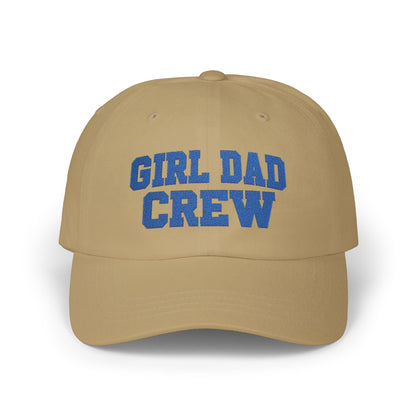 Girl Dad Crew Classic Dad Cap | Embroidered Baseball Hat