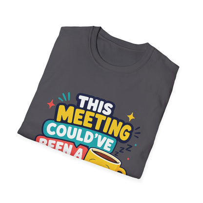 This Meeting Could've Been A Nap T-Shirt | Funny Coffee Cartoon Tee