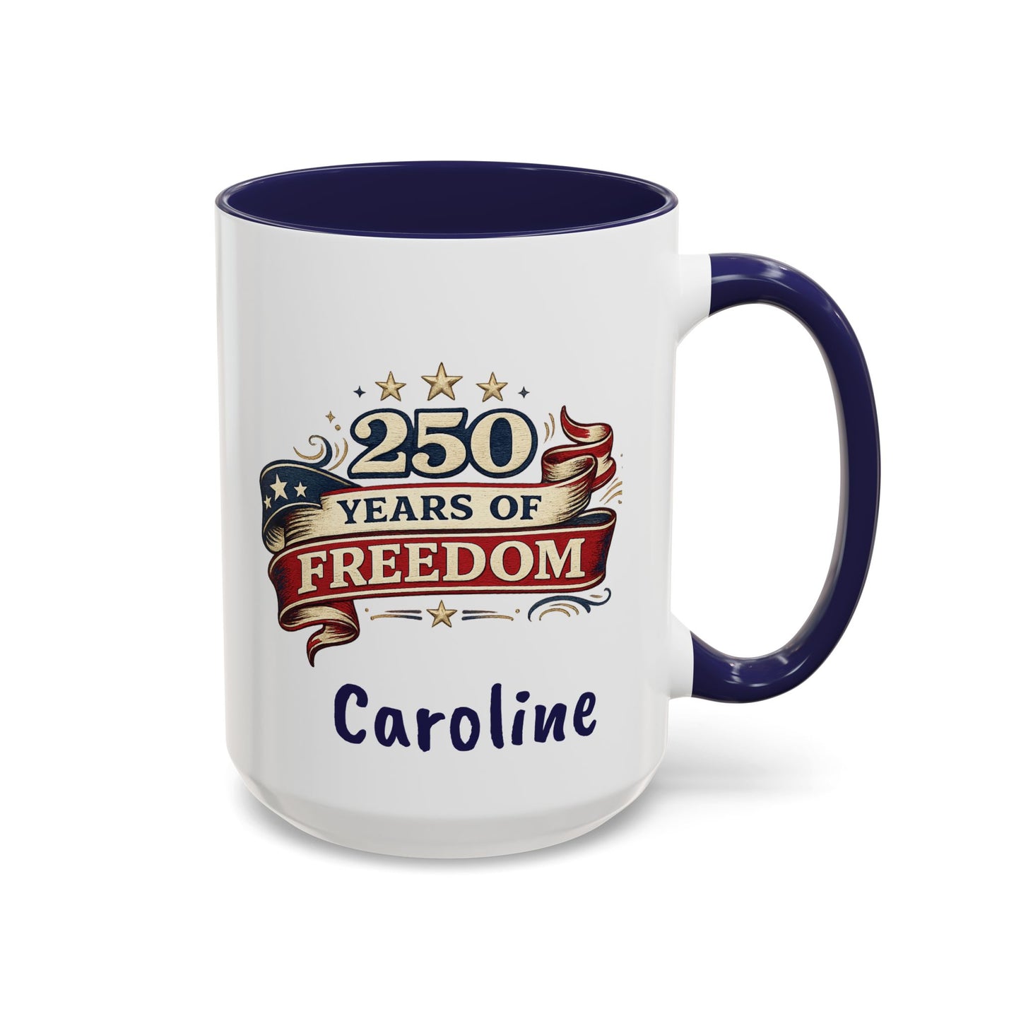 250 Years of Freedom Coffee Mug | Personalized Name - America 250th Anniversary, Semiquincentennial, Patriotic Gift, Heritage Celebration
