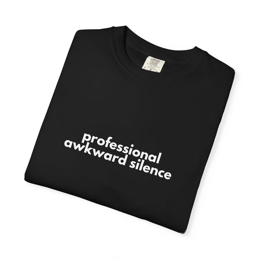 Professional Awkward Silence T-Shirt | Introvert Funny Quote