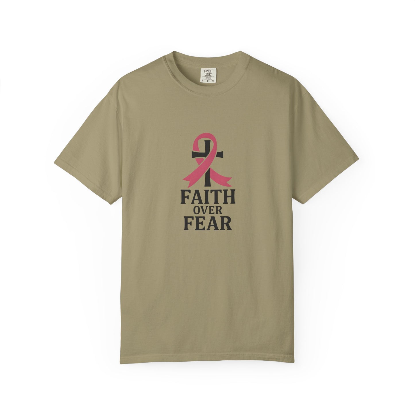 Faith Over Fear T-shirt, Unisex Inspirational Tee, Garment-Dyed Comfort, Cancer Awareness, Everyday Casual Wear, Gift for Loved Ones