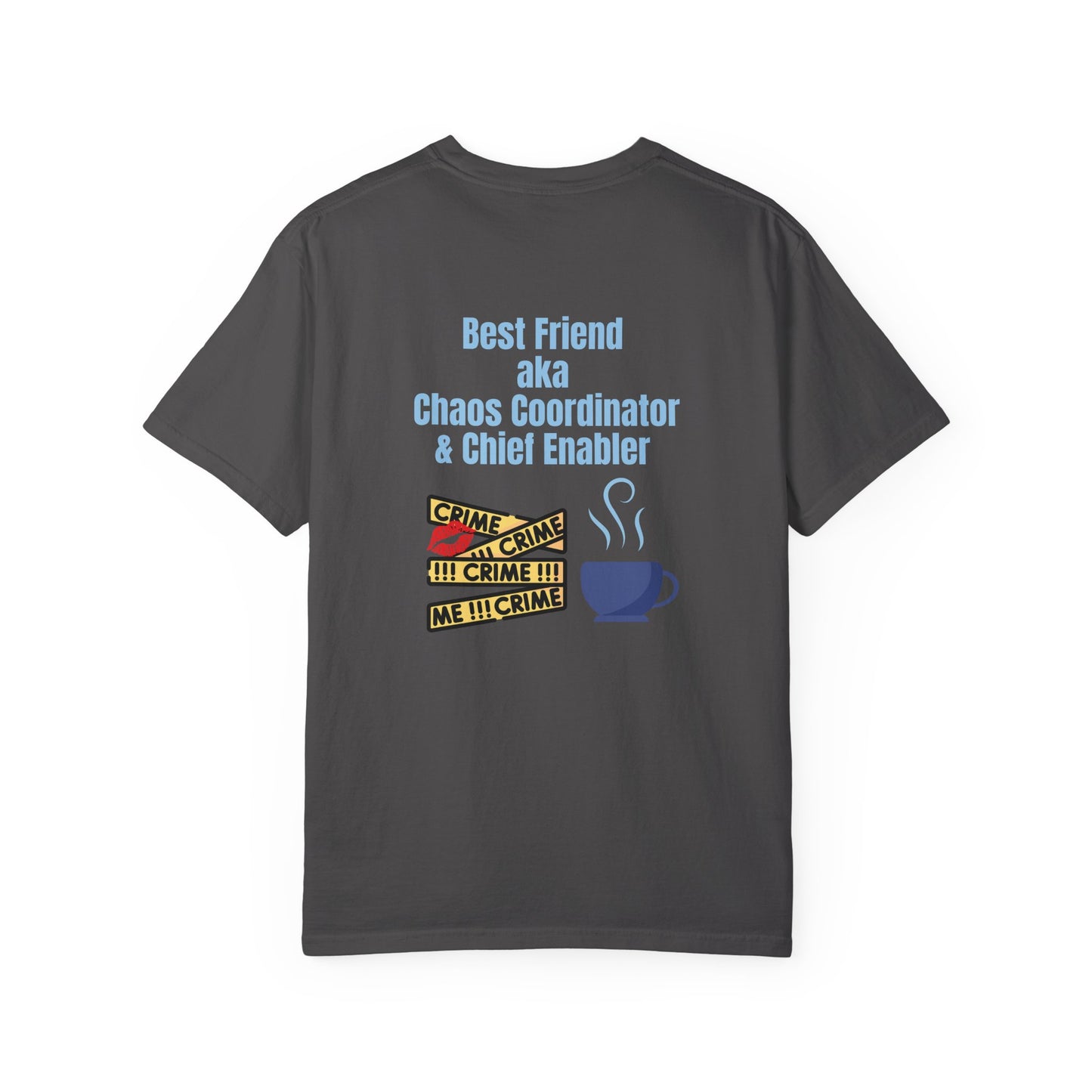 Best Friend Chaos Coordinator T-Shirt, Unisex Tee, Gift for Besties, Fun Friendship Shirt, Birthday Present, Casual Wear