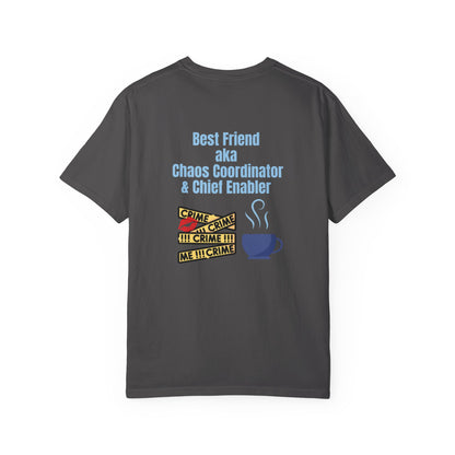 Best Friend Chaos Coordinator T-Shirt, Unisex Tee, Gift for Besties, Fun Friendship Shirt, Birthday Present, Casual Wear