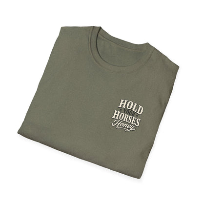Hold Your Horses Honey T-Shirt | Retro Western Script, Chest & Back Graphic