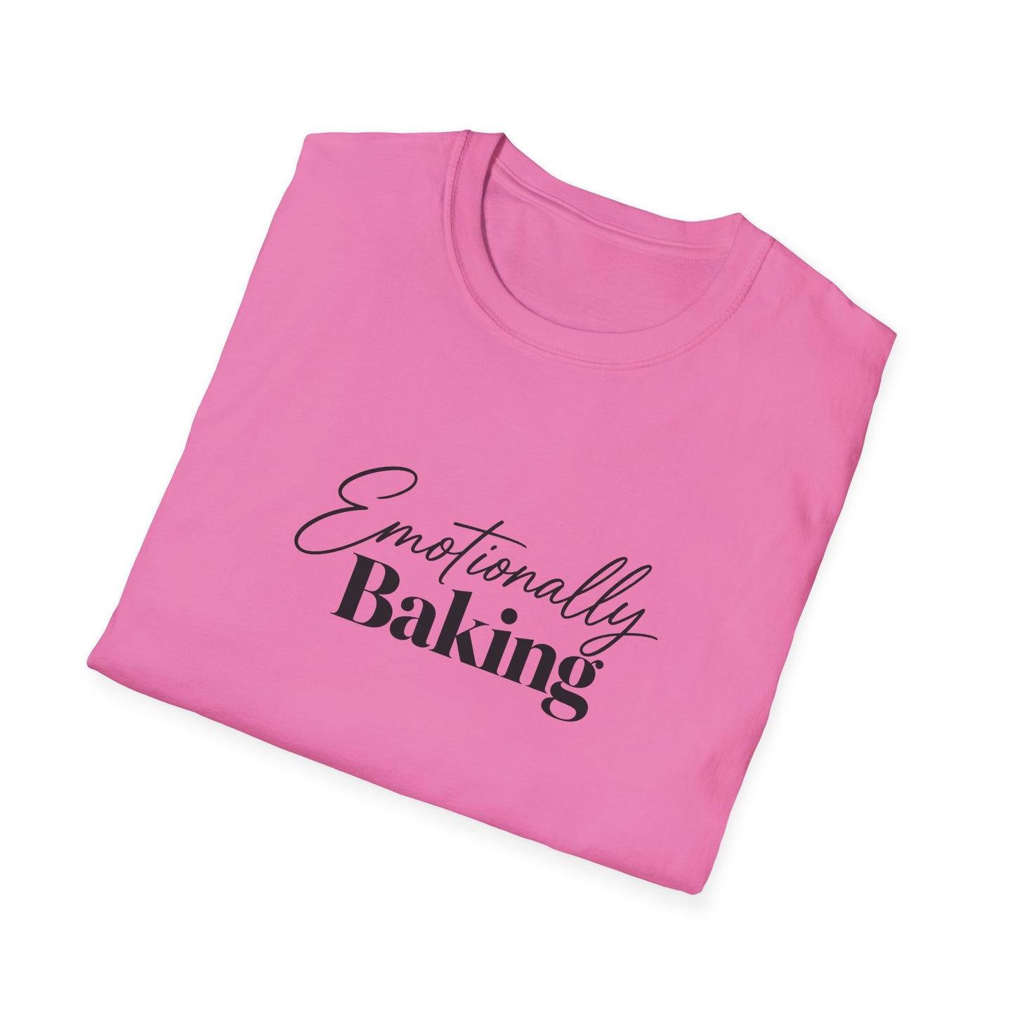 Emotionally Baking T-Shirt | Baking Quote Tee, Pastry Lover Shirt