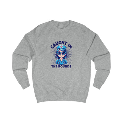 Fun Nurse Sweatshirt, Caught in the Rounds Apparel, Medical Humor Gift for Nurses, Cozy Casual Wear, Nursing School Graduation, Halloween