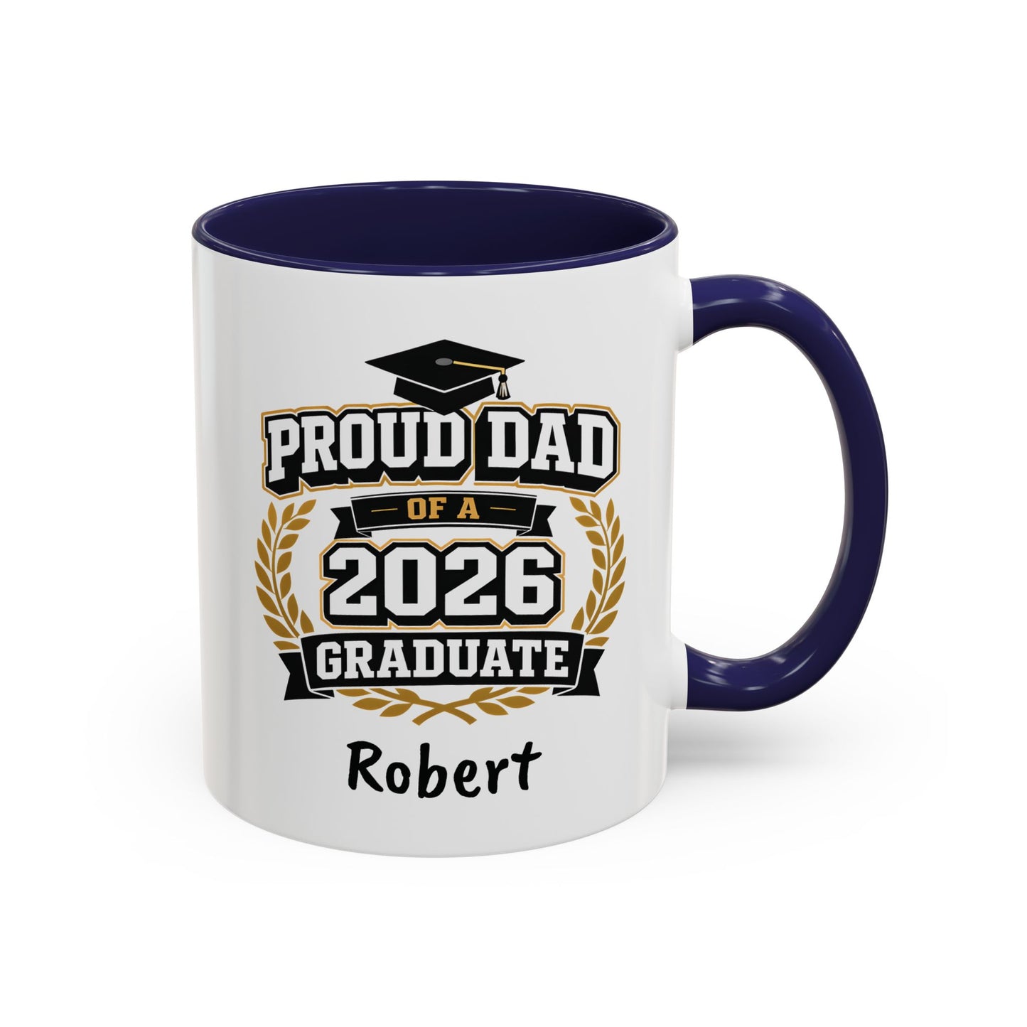 Proud Dad of a 2026 Graduate Mug | Custom Name Accent Coffee Mug