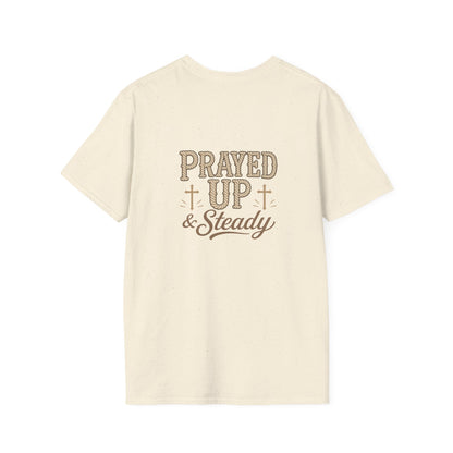 Prayed Up & Steady T-Shirt | Faith Scripture Cross Christian Tee