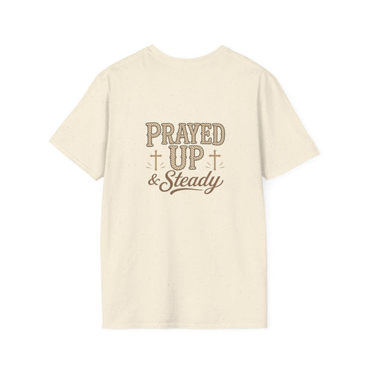 Prayed Up & Steady T-Shirt | Faith Scripture Cross Christian Tee