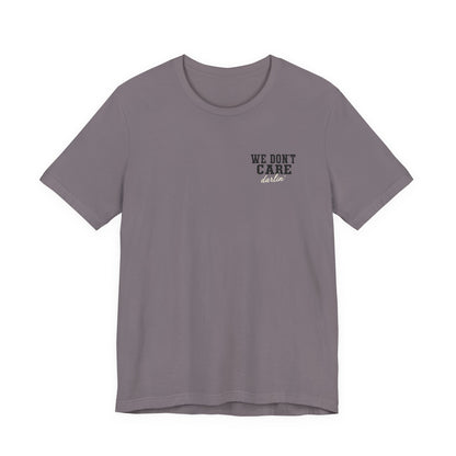 We Don't Care Darlin graphic tee | Funny slogan shirt, vintage text