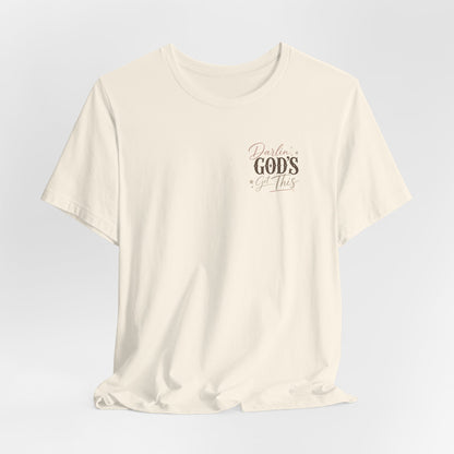 Darlin' God's Got This T-Shirt | Inspirational Faith Christian Tee