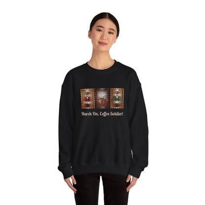 Coffee Soldier Nutcracker Crewneck Sweatshirt | March On, Coffee Soldier!