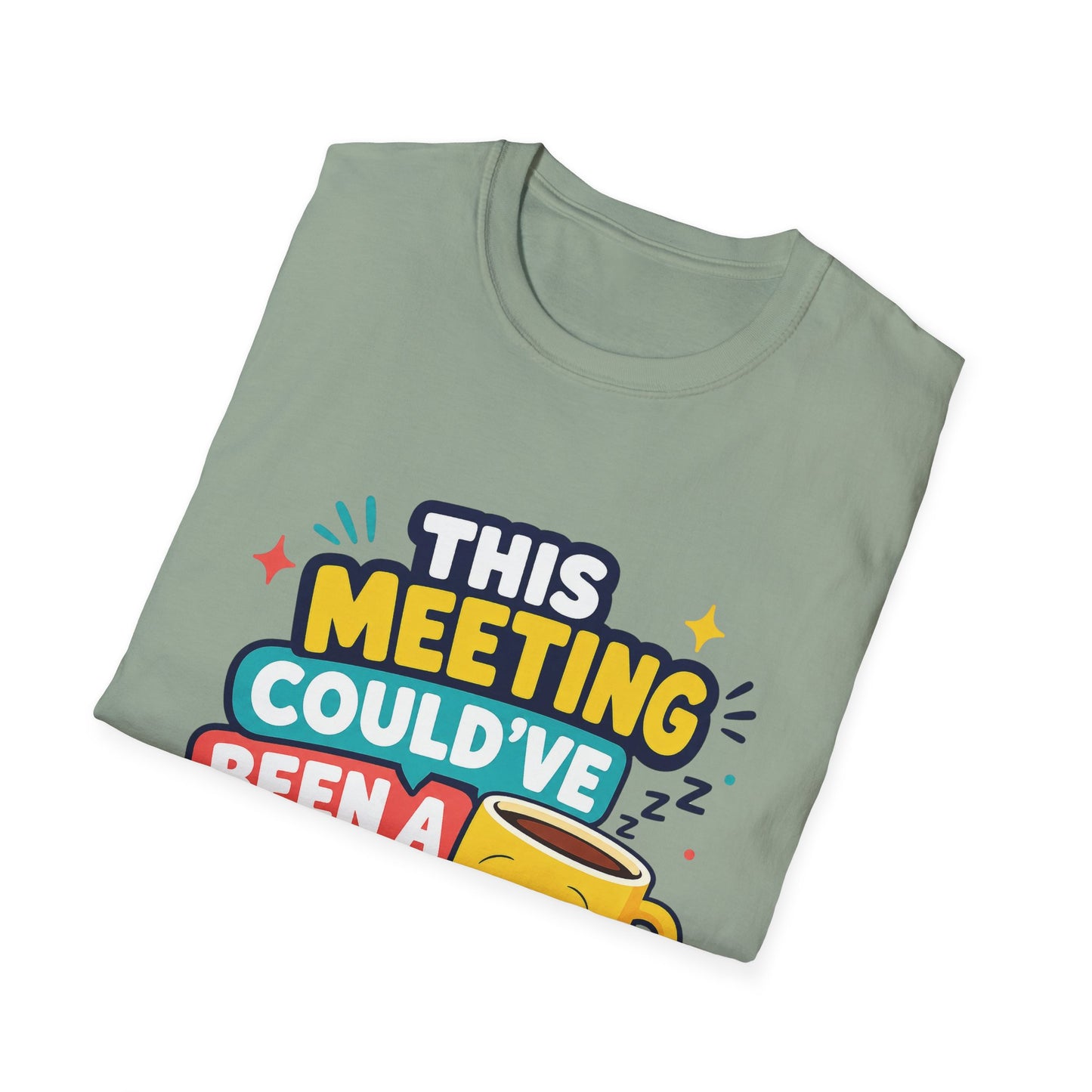 This Meeting Could've Been A Nap T-Shirt | Funny Coffee Cartoon Tee