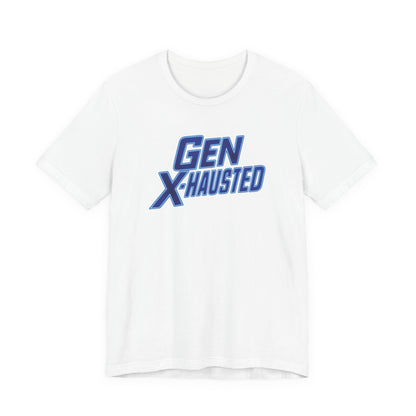 Gen X-Hausted Unisex Tee - Retro Humor Tee, Gift for Gen X, Casual Wear, Trendy Graphic Shirt, Unique Meme Apparel