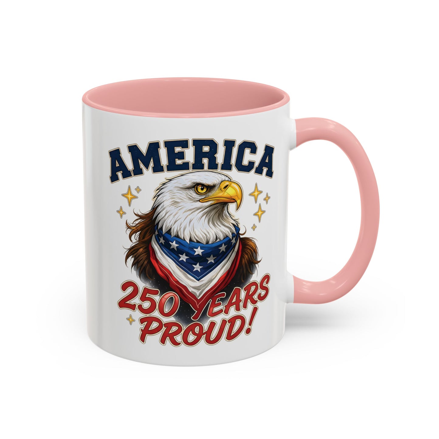 America Eagle 250 Years Proud Mug | Accent Coffee Mug 11/15oz