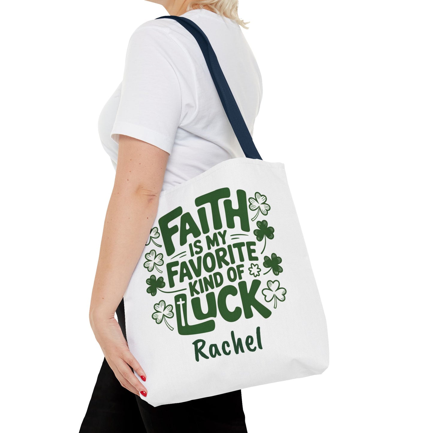 Faith Is My Favorite Kind Of Luck Tote | St. Patrick Shamrock Tote