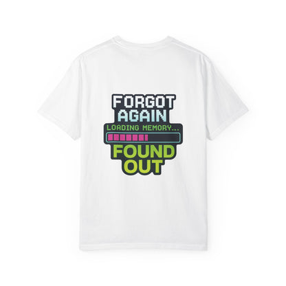 Retro Gaming-Style Funny T-Shirt Forgot Again Found Out, Vintage Gamer Tee, Unisex Tee, Gaming Gift, Gamer Shirt, Gamer Apparel