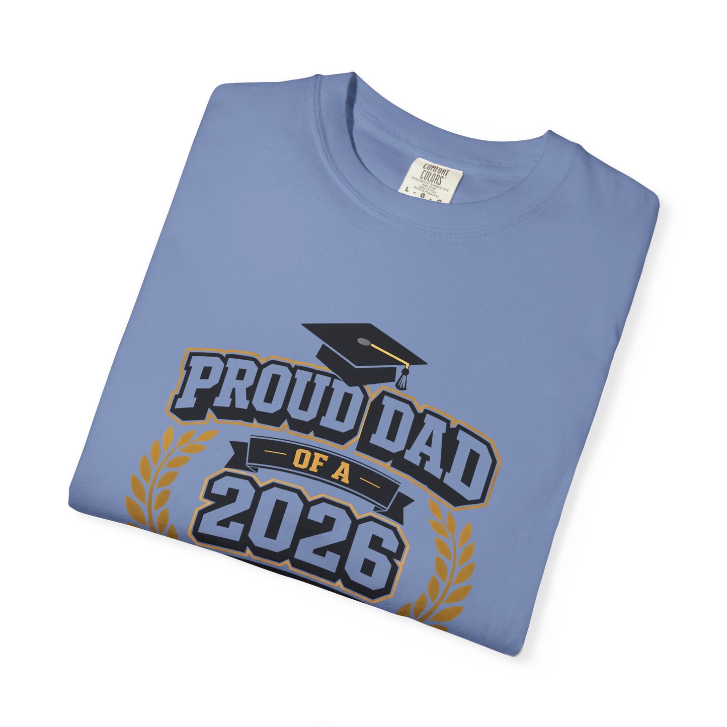 Proud Dad of a 2026 Graduate T-shirt | Graduation Dad Tee, Class of 2026