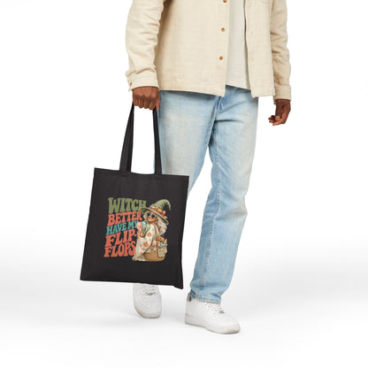 Witch Better Have My Flip Flops Tote Bag | Halloween Witch Illustration