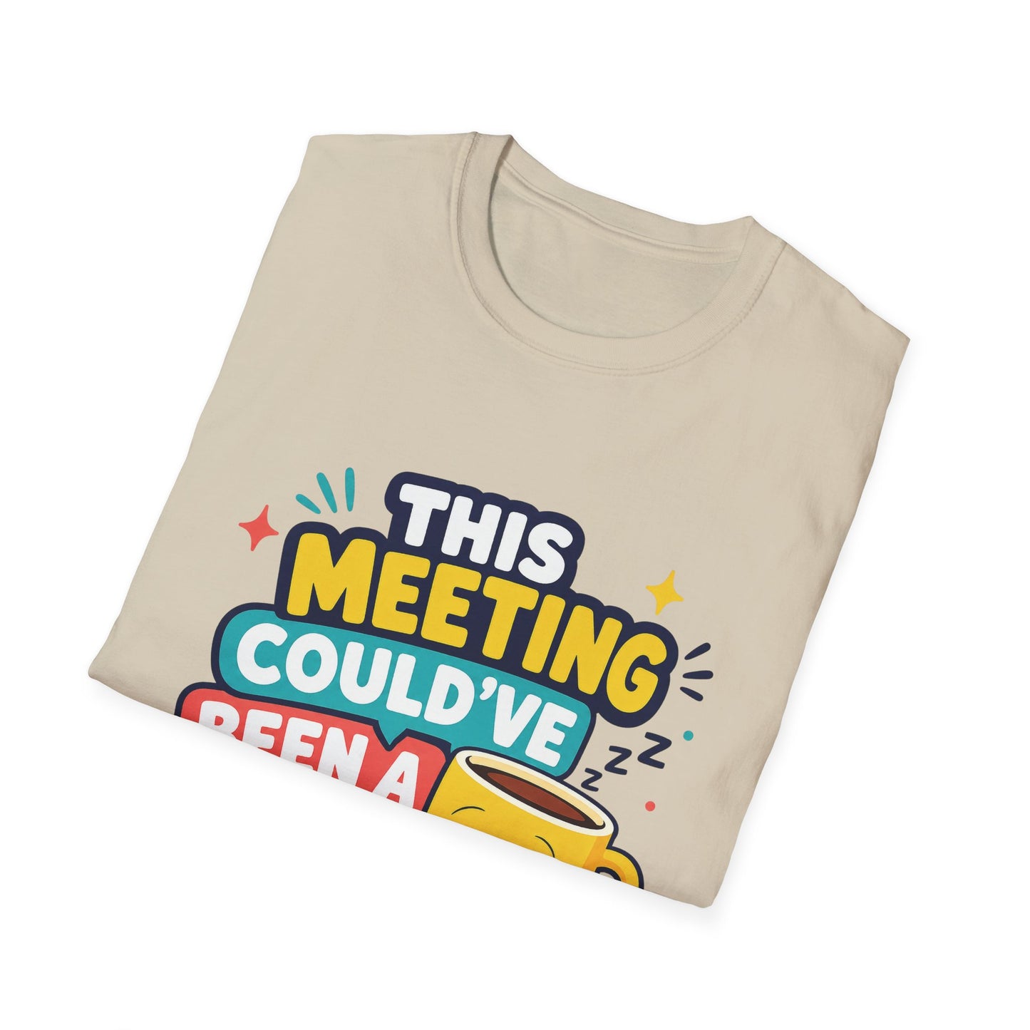 This Meeting Could've Been A Nap T-Shirt | Funny Coffee Cartoon Tee